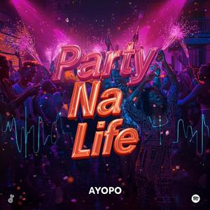 Party Na Life