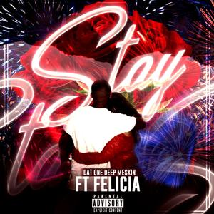 Stay (feat. Felicia)