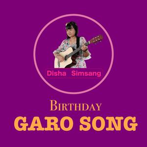 Birthday Garo Song / Disha Simsang