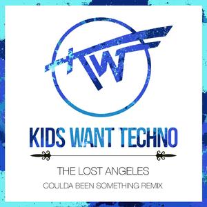 Coulda Been Something (Kids Want Techno Remix)