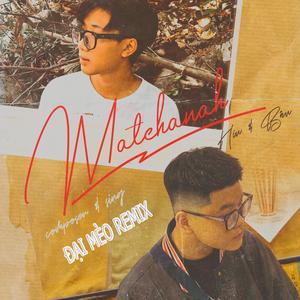Matchanah (Đại Mèo Remix)