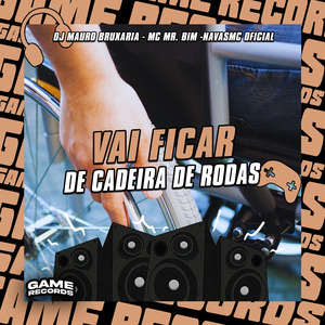 Vai Ficar De Cadeira De Rodas