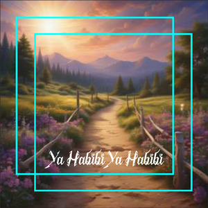 Ya HabibiYa Habibi