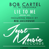 Bob Cartel - Lie To Me (Original Mix)
