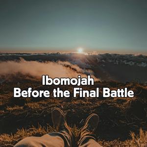 Before the Final Battle