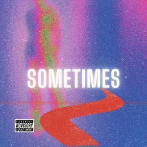 Somethimes