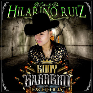 El Corrido de Hilarino Ruiz