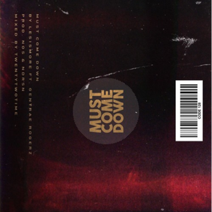 Must Come Down (Prod.By NOS & NDRSN)