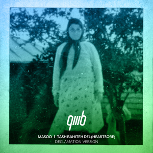 Tash Bahiteh Del (Heartsore) [Declamation Version]