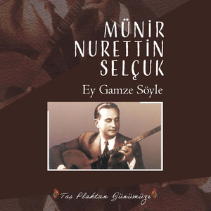 Ey Gamze Söyle (Hicaz Gazel)