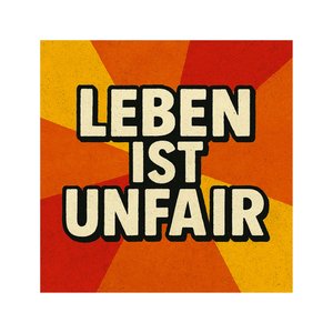 Leben Ist Unfair