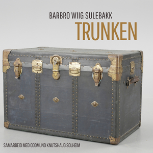 Trunken