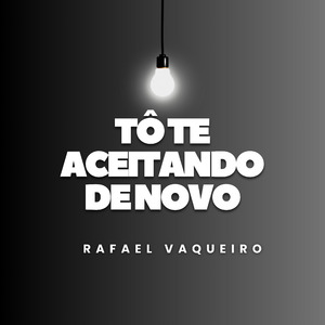 Tô Te Aceitando de Novo