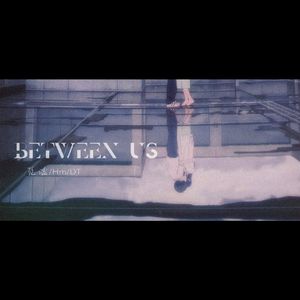 Between Us（左右之间）