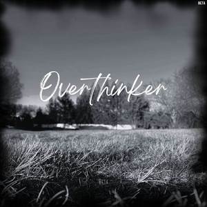 Overthinker