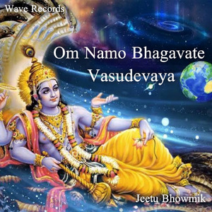 Om Namo Bhagavate Vasudevaya