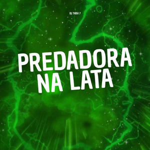 Predadora Na Lata