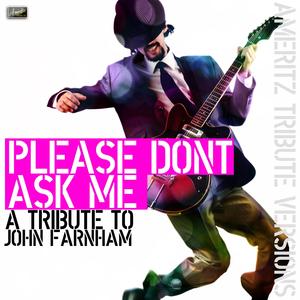 Please Don't Ask Me