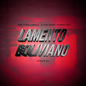 LAMENTO BOLIVIANO (Guaracha Mix)