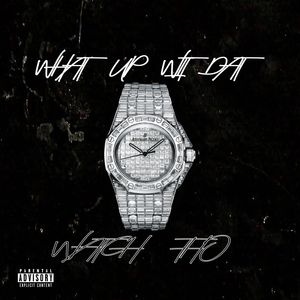 What Up with Dat Watch Tho