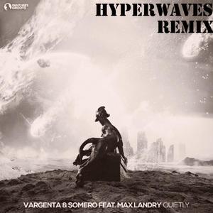 VARGENTA & Somero-Quietly（Hyperwaves remix）
