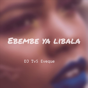Ebembe Ya Libala