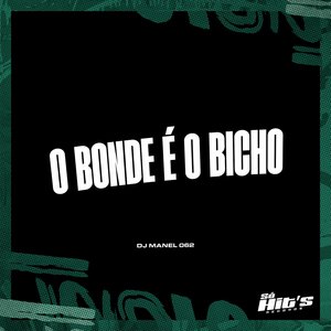 O Bonde É o Bicho (feat. MC VN Cria)