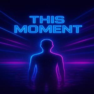This moment