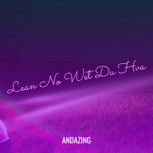 Lean No Wet Du Hva