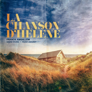La Chanson d'Helene (feat. David Wong & Kush Abadey)
