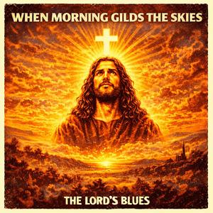 When Morning Gilds the Skies