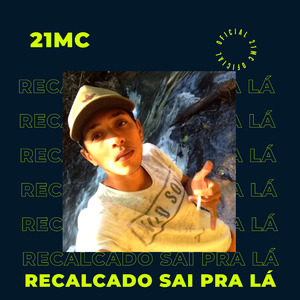 Recalcado Sai pra Lá