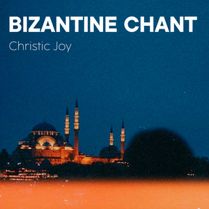 Bizantine Chant
