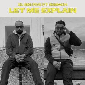 Let Me Explain (feat. Samach)
