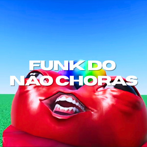 Funk do Não Choras