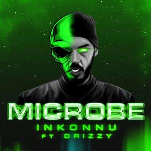Microbe (feat. Inkonnu & Drizzy)