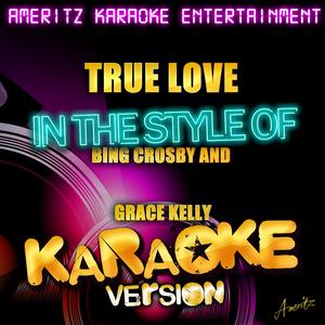 True Love (In the Style of Bing Crosby and Grace Kelly) [Karaoke Version]