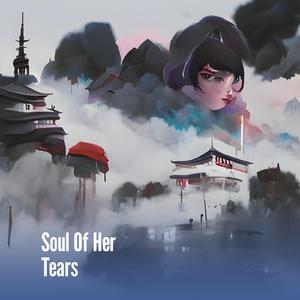 Soul of Her Tears