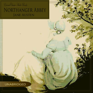 Northanger Abbey: Chapter 6