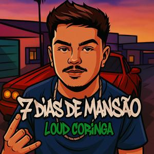 7 Dias de Mansao - Loud Coringa