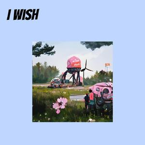 I Wish