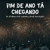 mc pl alves - FIM DE ANO TÁ CHEGANDO