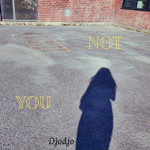 Not You