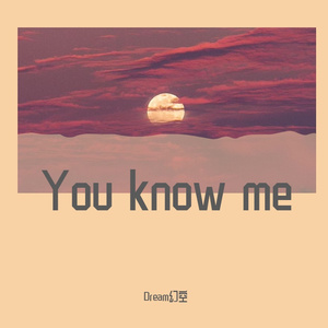 You know me