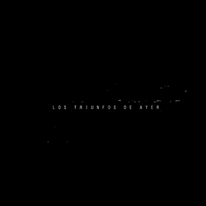 Los Triunfos de Ayer