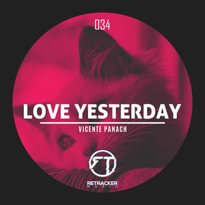 Love Yesterday (Original Mix)