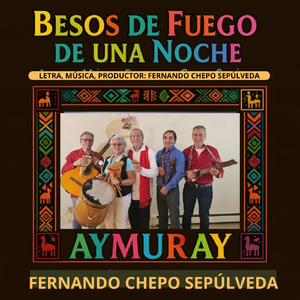 Besos De Fuego De Una Noche (feat. Fernando Chepo Sepúlveda)