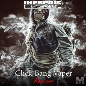 Click Bang Vaper (Decontrol Remix)