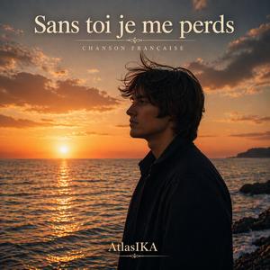 Sans toi je me perds