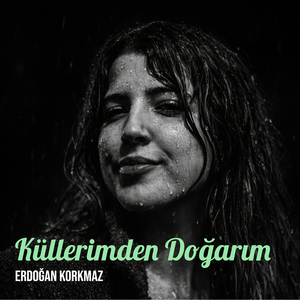 Küllerimden Doğarım